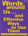 Words Around Us...and Effective Ways to Use Them: And Effective Ways to Use Them