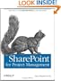 SharePoint for Project Management: How to Create a Project Management Information System (PMIS) with SharePoint