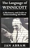 The Language of Winnicott
 A Dictionary and Guide to Understanding His Work,
Jan Abram