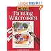 First Steps Painting Watercolors (First Step Series)