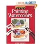 First Steps Painting Watercolors (First Step Series)