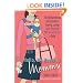Hello, My Name Is Mommy: The Dysfunctional Girl's Guide to Having, Loving (and Hopefully Not Screwing Up) a Baby