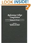 Reforming College Composition: Writing the Wrongs (Contributions to the Study of Education)