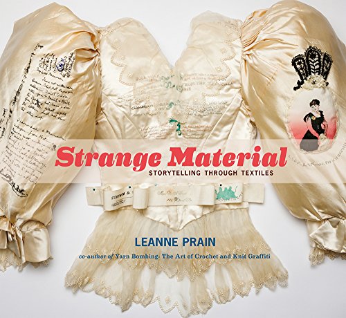 Strange Material: Storytelling through Textiles