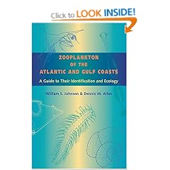 Zooplankton of the Atlantic and Gulf: Zooplankton of the Atlantic and Gulf Coasts -- A Guide to Their Identification and Ecology