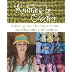 Complete Guide to Knitting and Crochet