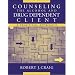 Counseling the Alcohol and Drug Dependent Client: A Practical Approach