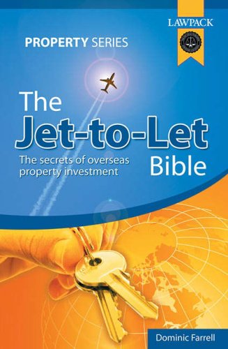 The Jet-to-Let Bible: The Secrets of Overseas Property Investment (Lawpack Property Series)