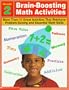 Brain-Boosting Math Activities: Grade 2 : More Than 50 Great Activities That Reinforce Problem Solving and Essential Math Skills