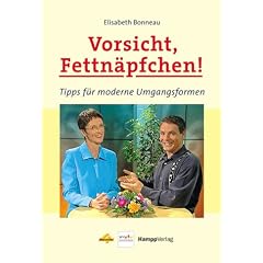 Vorsicht Fettn�pfchen. Tipps f�r moderne Umgangsformen