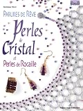 Parures de rêve : Perles de cristal et perles de rocaille