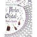 Parures de r�ve : Perles de cristal et perles de rocaille