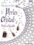 Parures de r�ve : Perles de cristal et perles de rocaille