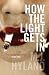 How the Light Gets In