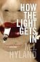 How the Light Gets In