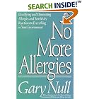 No More Allergies: Identifying and Eliminating Allergies and Sensitivity Reactions to... by  Gary Phd Null