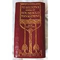 Mrs Beeton's Book of Household Management; A Guide to Cookery in All Branches ; Daily Duties, Menu Making, Mistress & Servant, Home Doctor, Hostesss & Guest, Sick Nursing, Marketing, The Nursery, Trussing & Carving, Home Lawyer.