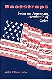Bootstraps: From an American Academic of Color