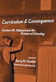 Curriculum and Consequence: Herbert M. Kliebard and the Promise of Schooling (Reflective History Series) (Contraversions Jews and Other Differences)