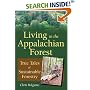 Living in the Appalachian Forest: True Tales of Sustainable Forestry