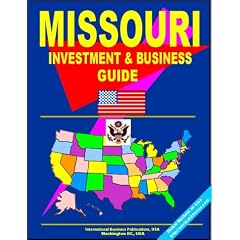 Missouri Investment and Business Guide (US Business and Investment Library)