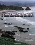 Master Composition Guide for Digital Photographers