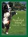 A Peaceful Mind; Travels with Moritz by Barry J. Schieber ISBN 0972145737
