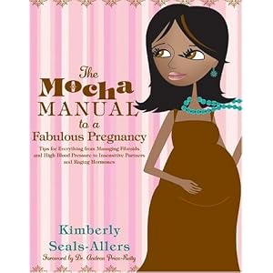 The Mocha Manual to a Fabulous Pregnancy