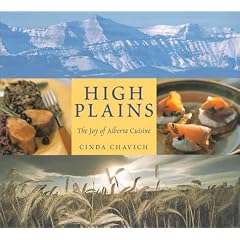 High Plains: The Joy of Alberta Cuisine