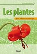 Les plantes : Bien d�buter en botanique