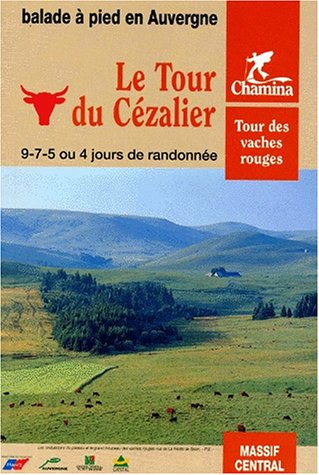 City Travel Guides Discounted  Livres : Le tour du Cézalier : Tour des Vaches rouges