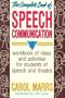 The Complete Book of Speech Communication: A Workbook of Ideas and Activities for Students of Speech and Theatre