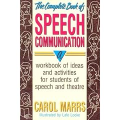 The Complete Book of Speech Communication: A Workbook of Ideas and Activities for Students of Speech and Theatre
