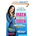 Math Doesn't Suck: How to Survive Middle-School Math Without Losing Your Mind or Breaking a Nail