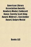 Produkt-Bild: American Library Association Awards: Newbery Medal, Caldecott Honor, Coretta Scott King Award, Mildred L. Batchelder Award, Belpre Medal