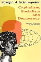 Capitalism, Socialism, and Democracy