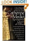 Catherine de Medici: Renaissance Queen of France