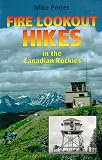 Fire Lookout Hikes in the Canadian Rockies