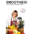 Smoothies! The Original Smoothie Book, Vol. 1