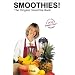 Smoothies! The Original Smoothie Book, Vol. 1