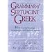 Grammar of Septuagint Greek: With Selected Readings, Vocabularies, and Updated Indexes
