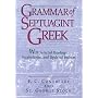 Grammar of Septuagint Greek: With Selected Readings, Vocabularies, and Updated Indexes