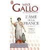 L'�me de la France : Tome 2, de 1799 a nos jours