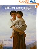 William Bouguereau: His Life and Works