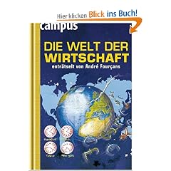 Die Welt der Wirtschaft entr�tselt von Andr� Four�ans