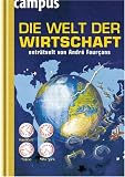 Die Welt der Wirtschaft entr�tselt von Andr� Four�ans