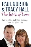The spirit of love : two psychics and their messages from the other side