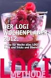 Der LOGI-Wochenplaner 2012 - Taschenkalender - Dr. Nicolai Worm