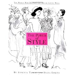 The Power of Style: The Women Who Defined the Art of Living Well