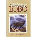 Vanishing Lobo: The Mexican Wolf and the Southwest book cover